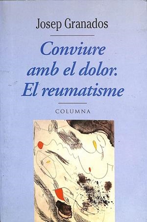 CONVIURE AMB EL DOLOR (CATALÁN) | GRANADOS, JOSEP/CORBELLA, JOAN