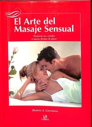 EL ARTE DEL MASAJE SENSUAL | B.A. CARROCERA