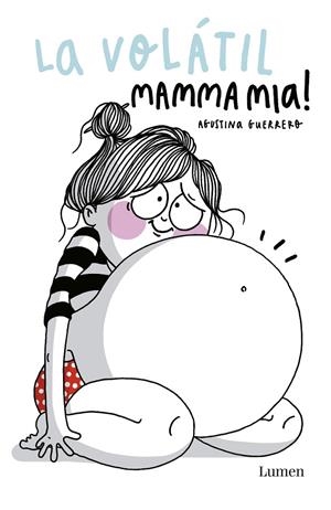 MAMMA MIA! (LA VOLÁTIL) | GUERRERO, AGUSTINA