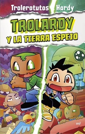 TROLARDY Y LA TIERRA ESPEJO Nº 3 | TROLEROTUTOS Y HARDY