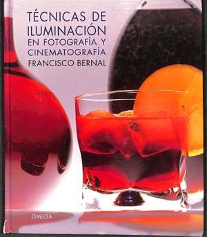 TÉCNICAS DE ILUMINACIÓN EN FOTOGRAFÍA Y CINEMATOGRAFÍA | FRANCISCO BERNAL