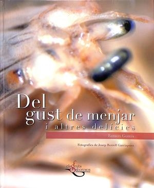 DEL GUST DEL MENJAR I ELS ALTRES DELICIES (CATALÁN) | RAMON GOMIS