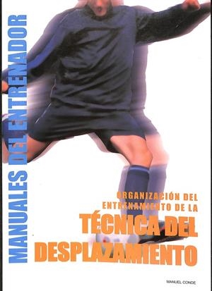 ORGANIZACIÓN DEL ENTRENAMIENTO DE LA TÉCNICA DEL DESPLAZAMIENTO | MANUEL T. CONDE