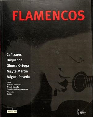 FLAMENCOS | CAÑIZARES, DUQUENDE, GINESA ORTEGA, MAYTE MARTÍN Y MIGUEL POVEDA