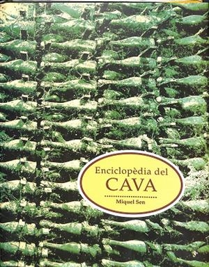 ENCICLOPEDIA DEL CAVA |  MIQUEL SEN