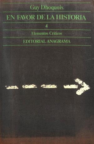 EN FAVOR DE LA HISTORIA 4. ELEMENTOS CRÍTICOS | GUY DHOQUOIS