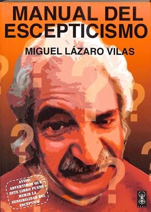 MANUAL DEL ESCEPTICISMO.  | MIGUEL LAZXARO VILAS