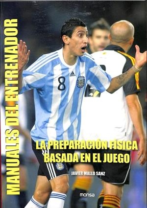 LA PREPARACIÓN FÍSICA BASADA EN EL JUEGO | DE JAVIER MAYO SANZ