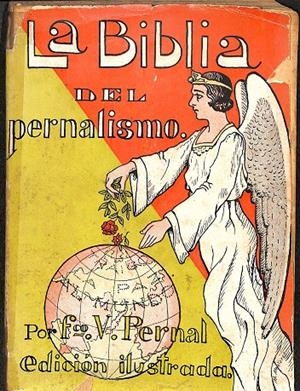 LA BIBLIA DEL PERNALISMO - EDICIÓN ILUSTRADA | FRANCISCO V. PERNAL