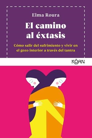 EL CAMINO AL ÉXTASIS | ROURA, ELMA