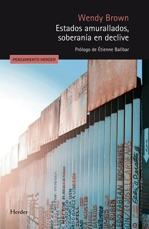 ESTADOS AMURALLADOS, SOBERANÍA EN DECLIVE | BROWN, WENDY