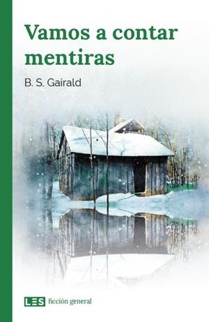 VAMOS A CONTAR MENTIRAS | GAIRALD, B. S.