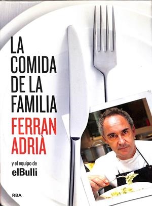 LA COMIDA DE LA FAMILIA | ADRIÀ, FERRAN
