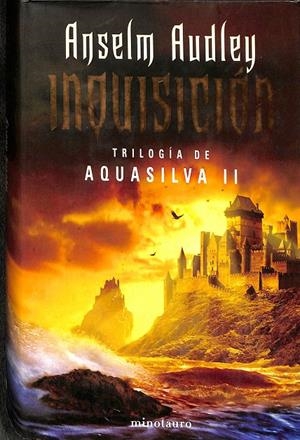 INQUISICIÓN LA TRILOGÍA DE AQUASILVA  II | ANSELM AUDLEY
