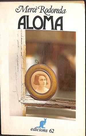 ALOMA (CATALÁN) | MÈRÇE RODOREDA
