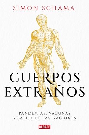 CUERPOS EXTRAÑOS | SCHAMA, SIMON