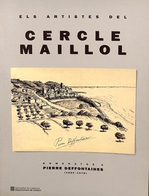 ELS ARTISTES DEL CERCLE MAILLOL -  HOMENATGE A PIERRE DEFFONTAINES (CATALÁN) | PUIG , ARNAU