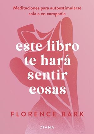 ESTE LIBRO TE HARÁ SENTIR COSAS | SBARK, FLORENCE