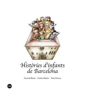 HISTÒRIES D’INFANTS DE BARCELONA (CATALÁN) | MARINO, SALVATORE/PIBERNAT, CATERINA/VINYOLES VIDAL, TERESA