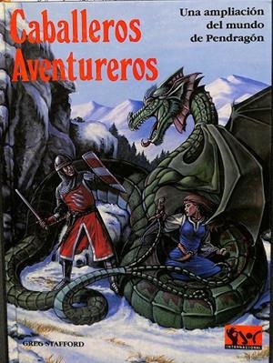 CABALLEROS AVENTUREROS UNA AMPLIACION DEL MUNDO  DE PENDRAGON | GREG STAFFORD
