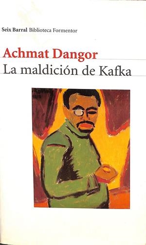LA MALDICIÓN DE KAFKA (DESCATALOGADO) | ACHMAT DANGOR