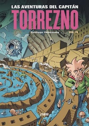 LAS AVENTURAS DEL CAPITÁN TORREZNO, VOLUMEN 4. PLAZA ELÍPTICA Y LA ESTRELLA DE L | VALENZUELA, SANTIAGO