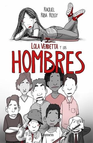 LOLA VENDETTA Y LOS HOMBRES | RIBA ROSSY, RAQUEL
