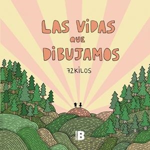 LAS VIDAS QUE DIBUJAMOS | 72 KILOS