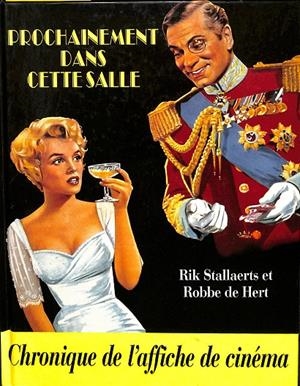 PROCHAINEMENT DANS CETTE SALLE - CHRONIQUE DE L' AFFICHE DE CINÉMA BELGE (FRANCÉS) | RIK STALLERTS - ROBBE DE HERT