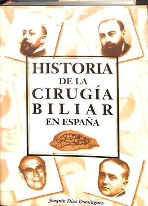 HISTORIA DE LA CIRUGÍA BILIAR EN ESPAÑA | J. DIAZ DOMINGUEZ 