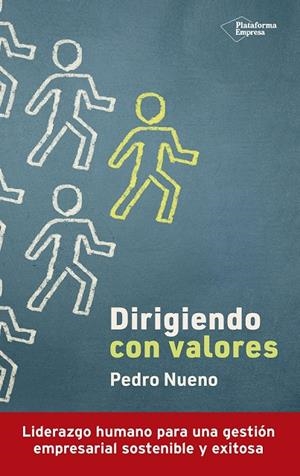 DIRIGIENDO CON VALORES | NUENO, PEDRO