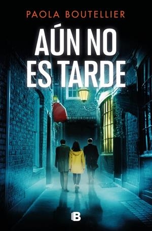 AÚN NO ES TARDE (TRILOGÍA A OJOS DE NADIE 3) | BOUTELLIER, PAOLA