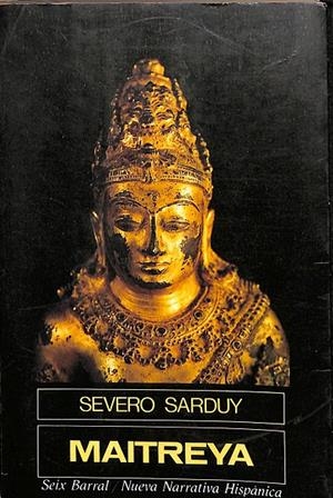 MAITREYA | SEVERO SARDUY