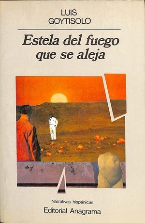 ESTELA DEL FUEGO QUE SE ALEJA | LUIS GOYTISOLO