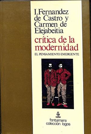 CRÍTICA DE LA MODERNIDAD | I. FERNÁNDEZ DE CASTRO Y CARMEN DE ELEJABEITIA
