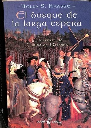 EL BOSQUE DE LA LARGA ESPERA (EDICIÓN DE BOLSILLO) | HAASSE, HELLA S.