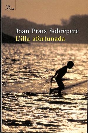L'ILLA AFORTUNADA (CATALÁN) | PRATS SOBREPERE, JOAN