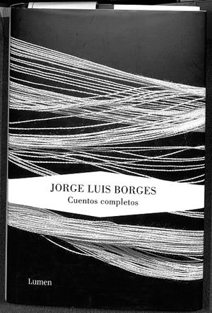 CUENTOS COMPLETOS | BORGES, JORGE LUIS