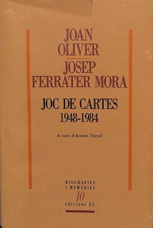 JOC DE CARTES 1948-1984 (CATALÁN) | JOAN OLIVER - JOSEP FERRATER MORA