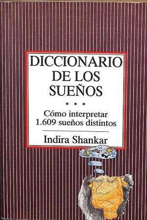 DICCIONARIO DE LOS SUEÑOS | INDIRA SHANKAR