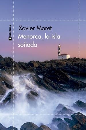 MENORCA, LA ISLA SOÑADA | MORET, XAVIER