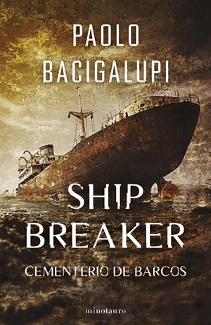 SHIP BREAKER Nº 01 | BACIGALUPI, PAOLO