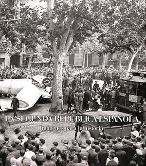 LA SEGUNDA REPÚBLICA ESPAÑOLA - IMÁGENES PARA LA HISTORIA | ELVIRA, PACO