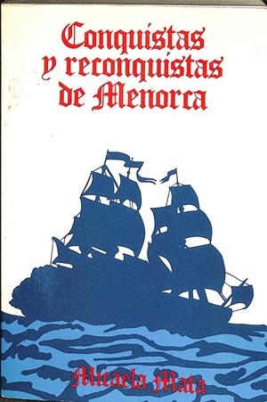 CONQUISTAS Y RECONQUISTAS DE MENORCA | V.V.A