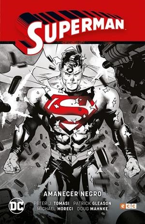 SUPERMAN VOL. 5: AMANECER NEGRO (SUPERMAN SAGA - RENACIDO PARTE 2) | GLEASON, PATRICK/MAHNKE, DOUG/MORECI, MICHAEL
