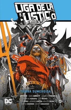 LIGA DE LA JUSTICIA VOL. 02: TIERRA SUMERGIDA (LJ SAGA – LA TOTALIDAD PARTE 3) | SNYDER, SCOTT/TYNION IV, JAMES/ABNETT, DAN