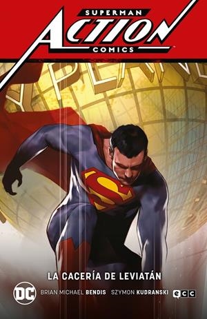 SUPERMAN: ACTION COMICS VOL. 3 - LA CACERÍA DE LEVIATÁN (SUPERMAN SAGA - LEVIATÁ | BENDIS, BRIAN MICHAEL