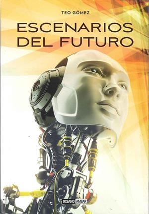 ESCENARIOS DEL FUTURO | GÓMEZ, TEO