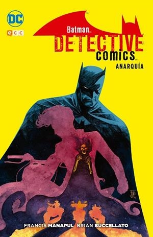 BATMAN: DETECTIVE COMICS - ANARQUÍA | MANAPUL, FRANCIS/BUCCELLATO, BRIAN