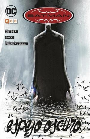 BATMAN: ESPEJO OSCURO  | SNYDER, SCOTT/JOCK